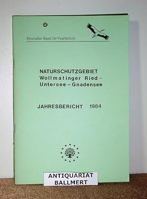 Bild des Verkufers fr Naturschutzgebiet Wollmatinger Ried - Untersee - Gnadensee. Jahresbericht 1984. zum Verkauf von Antiquariat Ballmert