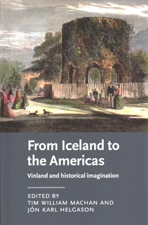Imagen del vendedor de From Iceland to the Americas : Vinland and Historical Imagination a la venta por GreatBookPricesUK