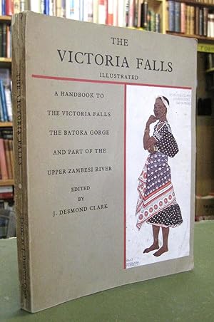 The Victoria Falls: A Handbook to the Victoria Falls, the Batoka Gorge, and Part of the Upper Zam...