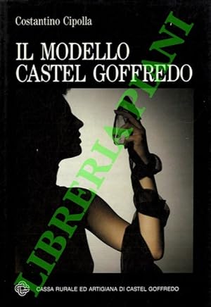 Immagine del venditore per Il modello Castel Goffredo. venduto da Libreria Piani