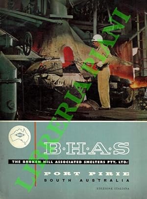 La produzione dei metalli non ferrosi negli stabilimenti B.H.A.S. Port Pirie - Australia.