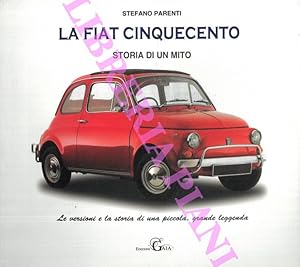 Bild des Verkufers fr La Fiat 500. Storia di un mito. zum Verkauf von Libreria Piani