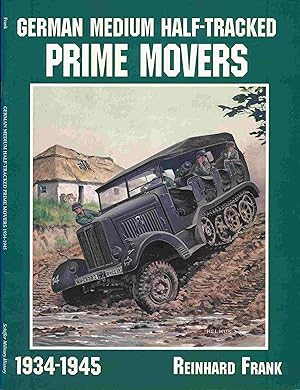 Bild des Verkufers fr German Medium Half-Tracked Prime Movers 1934-1945. zum Verkauf von Antiquariat Bernhardt