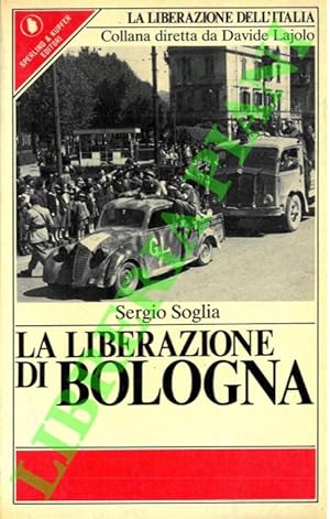 La liberazione di Bologna.