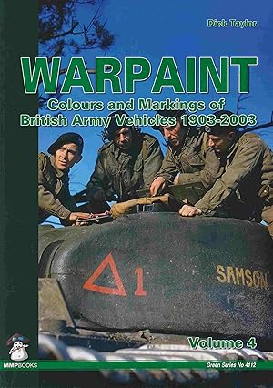Bild des Verkufers fr Warpaint Vol. IV: Colours and Markings of British Army Vehicles 1903-2003 (Green Series, Band 4112). zum Verkauf von Antiquariat Bernhardt