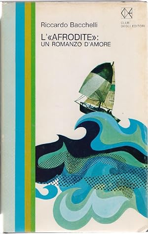 Imagen del vendedor de L' "Afrodite" Romanzo d'amore - Riccardo Bacchelli a la venta por libreria biblos