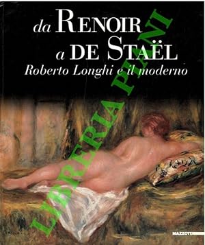 Da Renoir a De Stael Roberto Longhi e il moderno.