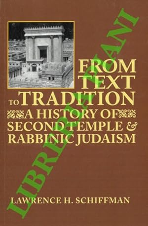 From Text to Tradition: A History of Second Temple and Rabbinic Judaism.