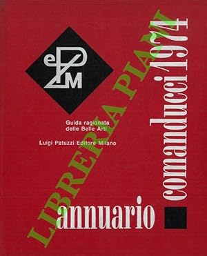 Annuario Comanducci 1974. Guida ragionata delle Belle Arti.