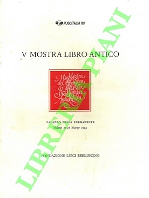 V Mostra del Libro Antico. Milano, Palazzo della Permanente, 25-27 marzo 1994.