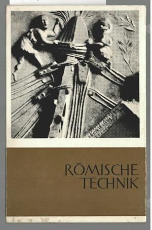 Römische Technik. Hans Klingelhöfer / Lebendige Antike.