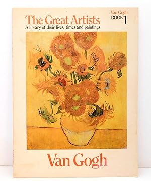 Imagen del vendedor de The Great Artists: A Library of Their Lives, Times and Paintings : BOOK VAN GOGH a la venta por The Parnassus BookShop