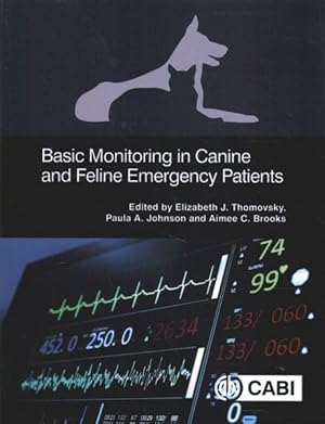 Bild des Verkufers fr Basic Monitoring in Canine and Feline Emergent Patients zum Verkauf von GreatBookPrices