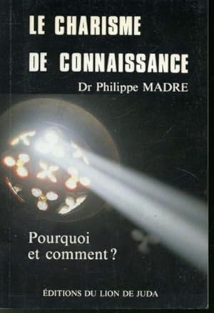 Imagen del vendedor de Le charisme de connaissance a la venta por Librairie Le Nord