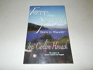 Seller image for Free Spirit : Born to Wander for sale by Paradise Found Books