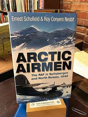 Immagine del venditore per Arctic Airmen: The RAF in Spitsbergen and North Russia, 1942 venduto da Ed's Editions LLC, ABAA