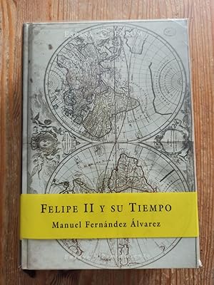 Seller image for FELIPE II Y SU TIEMPO : for sale by LA TIENDA DE PACO