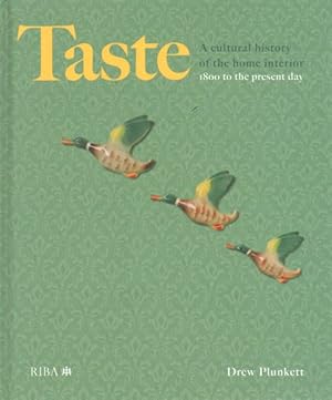 Imagen del vendedor de Taste : A Cultural History of the Home Interior 1800 to the Present Day a la venta por GreatBookPrices