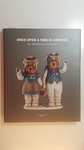 Bild des Verkufers fr Once Upon a Time in America: The Mottahedan Collection zum Verkauf von Gebrauchtbcherlogistik  H.J. Lauterbach