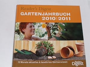 Reader s Digest Garten-Jahrbuch 2010/2011. 12 Monate aktuelles & bewährtes Gärtnerwissen