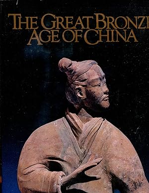 Seller image for The Great Bronze Age of China: An Exhibition from the People's Republic of China [1983] for sale by Gadzooks! Books!