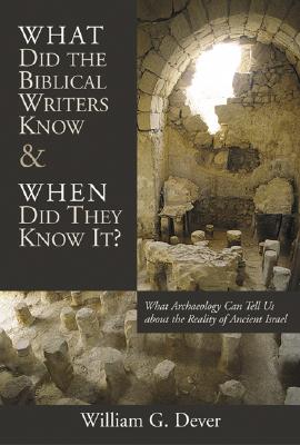 Seller image for What Did the Biblical Writers Know and When Did They Know It?: What Archeology Can Tell Us about the Reality of Ancient Israel (Paperback or Softback) for sale by BargainBookStores