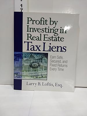 Profit By Investing In Real Estate Tax Liens: Earn Safe