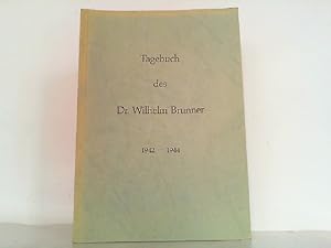 Kriegstagebuch des Dr. Wilhelm Brunner 1942 - 1944.