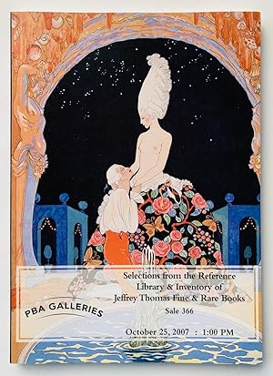 Bild des Verk�ufers f�r PBA Galleries Sale 366: Selections from the Reference Library & Inventory of Jeffrey Thomas Fine & Rare Books, Thursday, October 25, 2007 zum Verkauf von George Ong Books