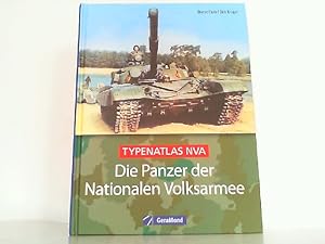 Bild des Verkufers fr Die Panzer der Nationalen Volksarmee - Typenatlas NVA. zum Verkauf von Antiquariat Ehbrecht - Preis inkl. MwSt.