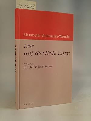 Seller image for Der auf der Erde tanzt. Spuren der Jesusgeschichte - signiert for sale by ANTIQUARIAT Franke BRUDDENBOOKS