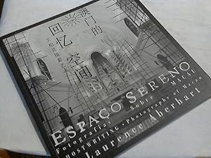 Espaço Sereno ------- Fotografias Sobre Macau ---- Ghostwriting : Photographs of Macau