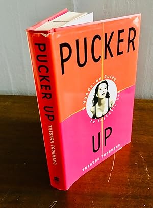 Seller image for Pucker Up: A Hands-on Guide to Ecstatic Sex for sale by Samson Books