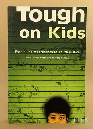 Seller image for Tough on Kids: Rethinking Approaches to Youth Justice for sale by Post Horizon Booksellers