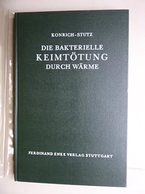 Seller image for Die bakterielle Keimttung durch Wrme. Grundlagen, Technik und Anwendungsbereiche der Desinfektion und Sterilisation durch Wrme. Zweite volllstndig neu bearbeitete Auflage von Dr. med. Leopold Stutz. for sale by Antiquariat Heinzelmnnchen