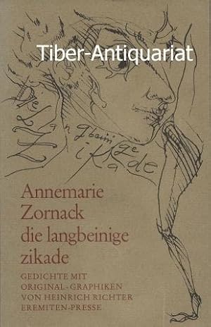 Die langbeinige Zikade. Gedichte. Mit Offsetlithographien von Heinrich Richter. Broschur, 133.