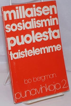 Seller image for Millaisen Sosialismin Puolesta Taistelemme for sale by Bolerium Books Inc.