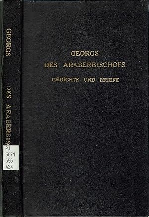 Seller image for Georgs des Araberbischofs : Gedichte und Briefe : aus dem Syrischen for sale by Mike's Library LLC