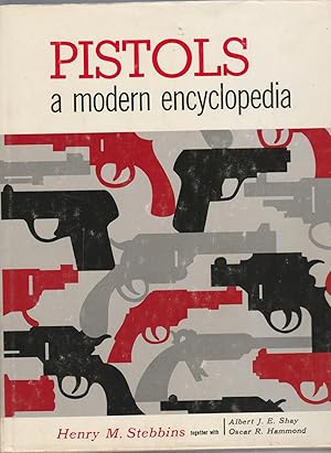 Seller image for PISTOLS. A Modern Encyclopedia. for sale by BOOK NOW