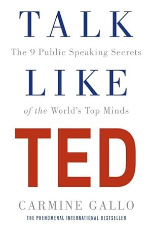 Immagine del venditore per Talk Like TED: The 9 Public Speaking Secrets of the World's Top Minds : The 9 Public Speaking Secrets of the World's Top Minds venduto da AHA-BUCH GmbH