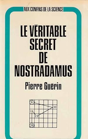 Le Veritable Secret de Nostradamus. L'Ange de Dieu. Von Pierre Guerin.