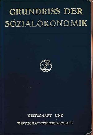 Bild des Verkufers fr Grundri der Sozialkonomik. I. Abteilung: Historische und theoritische Grundlagen. 1. Teil: Wirtschaft und Wirtschaftswissenschaft. zum Verkauf von Fundus-Online GbR Borkert Schwarz Zerfa