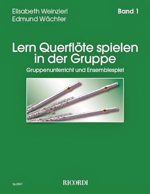 Bild des Verkufers fr Lern Querflte spielen in der Gruppe. Bd.1 zum Verkauf von AHA-BUCH GmbH