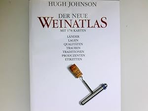 Bild des Verkufers fr Der neue Weinatlas : Lnder, Lagen, Qualitten, Trauben, Traditionen, Produzenten, Etiketten. Hugh Johnson. [Dt. bers.: Wolfgang Kissel ; Jrgen Schwab] zum Verkauf von Antiquariat Buchhandel Daniel Viertel