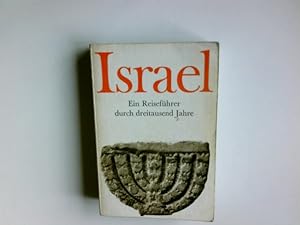 Bild des Verkufers fr Israel - Ein Reisefhrer durch dreitausend Jahre zum Verkauf von Antiquariat Buchhandel Daniel Viertel