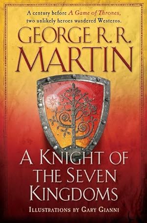 Immagine del venditore per A Knight of the Seven Kingdoms (A Song of Ice and Fire) : Being the Adventure of Ser Duncan the Tall, and His Squire, Egg venduto da AHA-BUCH GmbH