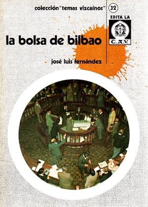 Bild des Verkufers fr La Bolsa de Bilbao . zum Verkauf von Librera Astarloa