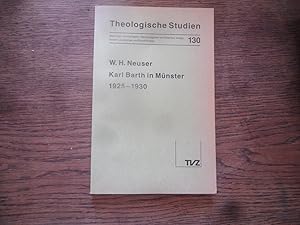 Karl Barth in Münster 1925 - 1930.