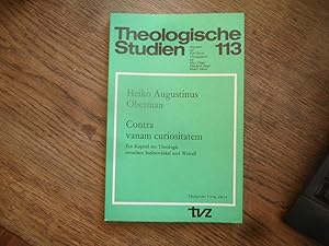 Contra vanam curiositatem. Ein Kapitel der Theologie zwischen Seelenwinkel und Weltall.