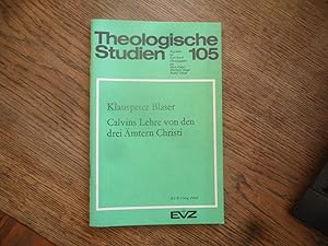 Calvins Lehre von den drei Ämtern Christi.